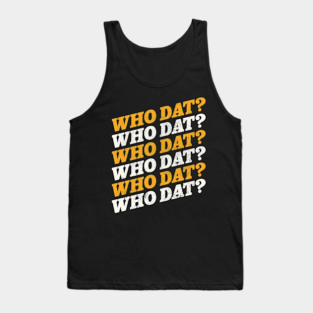 Who Dat! Tank Top by darklordpug